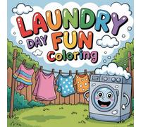 Laundry Day Fun Coloring: Bring laundry day to life with these adorable and relaxing coloring pages for kids and adults!