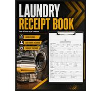 Laundry Receipt Book Order & Service Log for Laundromats: Laundry Receipt Forms Service for Customer Orders Payments and Pickup Status Wash and also Fold and Issue Records | 120 Orders