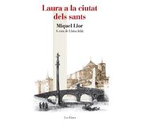 Laura A La Ciutat Dels Sants: (inclou recurs digital) (LES EINES)