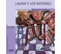 Laura and the mice / Laura y los ratones | Augustín Fernández Paz