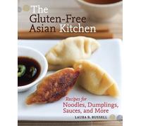 Laura B. Russell The Gluten-Free Asian Kitchen (Tapa blanda) (Importación USA)