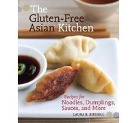 Laura B. Russell The Gluten-Free Asian Kitchen (Tapa blanda) (Importación USA)