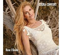 LAURA COMFORT - NOW I KNOW