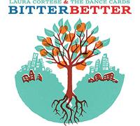 Laura Cortese & The Dance Cards - Bitter Better