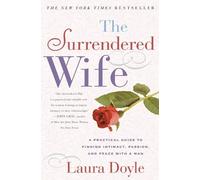 Laura Doyle The Surrendered Wife (Tapa blanda)