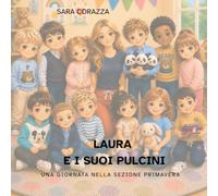 Laura e i suoi pulcini: Una giornata nella sezione primavera