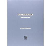 Laura, En Alejandría. Escrita En 1979 Y 1981 (FONDO)