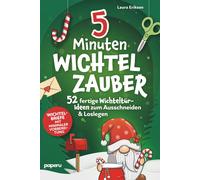 Laura Eriksen E 5-Minuten Wichtelzauber: 52 fertige Wichteltür-Ide (Tapa blanda)