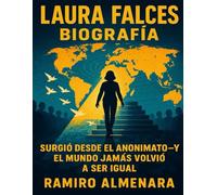 Laura Falces Biografía: Surgió desde el anonimato-y el mundo jamás volvió a ser igual