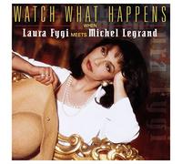 Laura Fygi - Watch What Happens When Laura Fygi Meets Michel Legrand