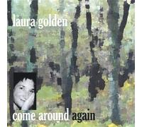 Laura Golden - Come Around Again