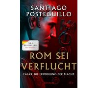 Laura Haber San Rom sei verflucht: Cäsar. Die Eroberung der Macht. (Tapa blanda)