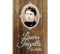 Laura Ingalls Wilder : Una historia real