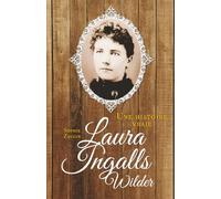 Laura Ingalls Wilder: Une histoire vraie