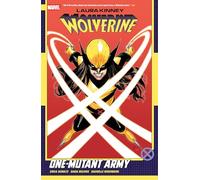 Laura Kinney: Wolverine Vol. 1 - One-Mutant Army