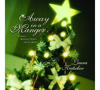 Laura Kutscher - Away In A Manger - Piano Reflections On Carols (US Import)