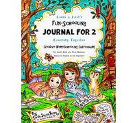 Laura & Leah's Fun-Schooling Journal for 2 - Creative Homeschooling Curriculum: Learning Together - For Little Girls and Their Mommies, Sisters or ... Use Together!: Volume 5 (Fun-Schooling Books)