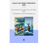 Laura Lee Hope Collection (XI): Bunny Brown Sister Rolling Ocean Bobbsey Twins Deep Blue (Top Classics)