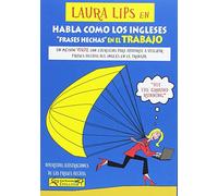 LAURA LIPS en HABLA COMO LOS INGLESES FRASES HECHAS EN EL TRABAJO
