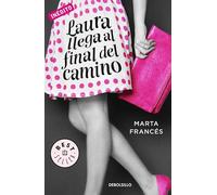 Laura llega al final del camino (Laura va a por todas 2) (Best Seller | Ficción)