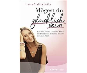Laura Malina Se Mögest du glücklich sein: Entdecke dein Höheres Se (Tapa blanda)