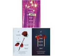Laura Nowlin Collection 3 Books Set (This Song Is (Not) For You, If Only I Had Told Her & If He Had Been with Me)
