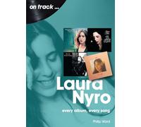 Laura Nyro On Track: Every Album, Every Song