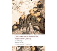 Literature and Science in the Nineteenth Century. An Anthology