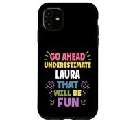 Laura Personalized Women's Gift Custom Laura Carcasa para iPhone 11