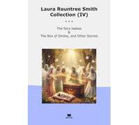 Laura Rountree Smith Collection (IV): Fairy Babies Smiles Other (Top Classics)