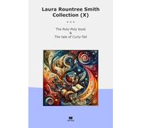 Laura Rountree Smith Collection (X): Roly Poly Tale Curly Tail (Top Classics)