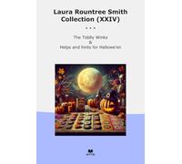 Laura Rountree Smith Collection (XXIV): Tiddly Winks Helps Hints Hallowe (Top Classics)
