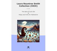 Laura Rountree Smith Collection (XXIX): Tale Curly Tail Helps Hints Hallowe (Top Classics)