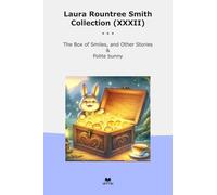 Laura Rountree Smith Collection (XXXII): Smiles Other Polite Bunny (Top Classics)