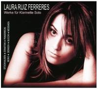 Laura Ruiz Ferreres - Works For Clarinet Solo