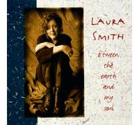 Laura Smith - B'tween the Earth & My Soul
