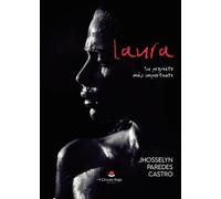 Laura: Su proyecto más importante