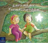 Laura und der Freundschaftsbaum: Hörspiel. .