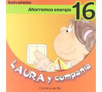 Laura y compañia 16: Ahorramos energía (Laura y cia.)