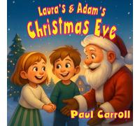 Laura's and Adam's Christmas Eve (Laura & Adam Adventures Series)