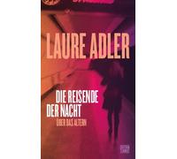 Laure Adler Barbara Die Reisende der Nacht: Über das Altern (Crit (Tapa blanda)