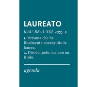 LAUREATO. DISOCCUPATO, MA CON UN TITOLO: Agenda settimanale universale per laureati e neolaureati, idea regalo divertente per la laurea (Laurea con Ironia)