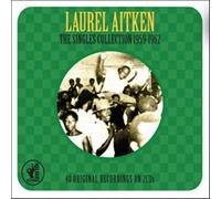 Laurel Aitken - The Singles Collection 1960-1962
