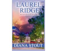 Laurel Ridge: Seven Ways to Love