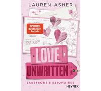Lauren Asher Be Love Unwritten - Lakefront Billionaires: Roman - V (Tapa blanda)
