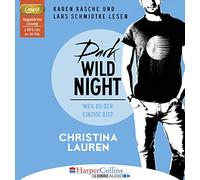 Lauren,Christina - Dark Wild Night-Weil du der Einzige Bist