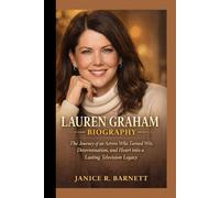 LAUREN GRAHAM BIOGRAPHY: The Journey of an Actress Who Turned Wit, Determination, and Heart into a Lasting Television Legacy