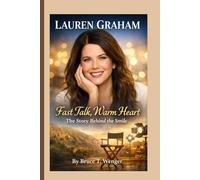 LAUREN GRAHAM: Fast Talk, Warm Heart: The Story Behind the Smile