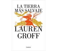 Lauren Groff – La tierra más salvaje – Tapa blanda – Edition Lumen (Importación USA)