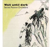 Lauren Newton voc - Secret Passion Orchestra : Wait until dark